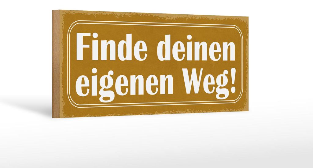 Holzschild Spruch 27x10cm finde deinen eigenen Weg gelbes Schild