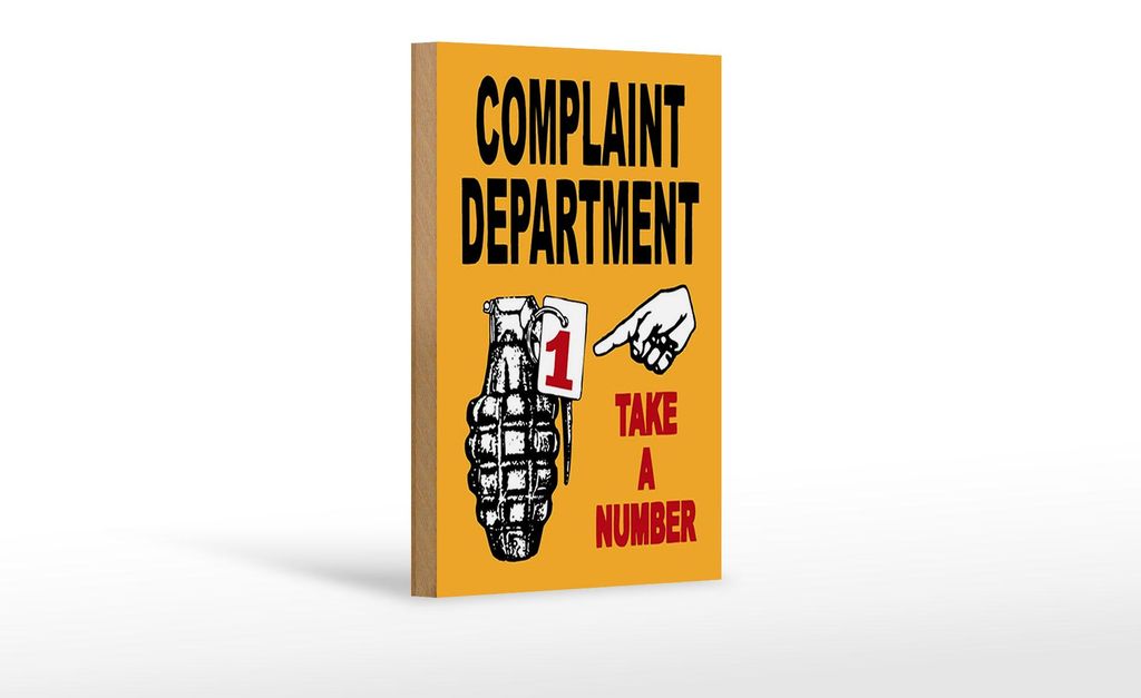 Holzschild Spruch 12x18cm complaint Department take number