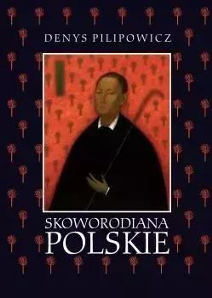Polnische Skoworodiana: Rezeption des philosophischen Denkens