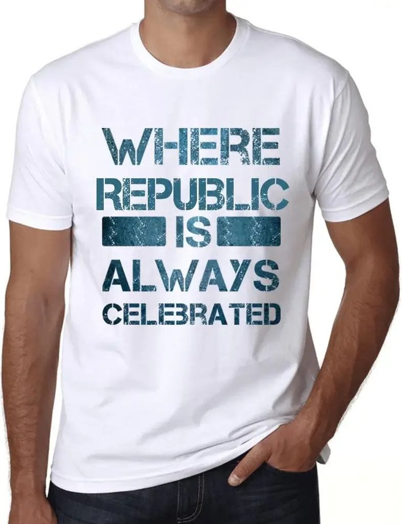 Herren Grafik T-Shirt Wo die Republik immer gefeiert wird – Where Republic Is Always Celebrated – Öko-Verantwortlich Vintage Jahrgang Kurzarm ...