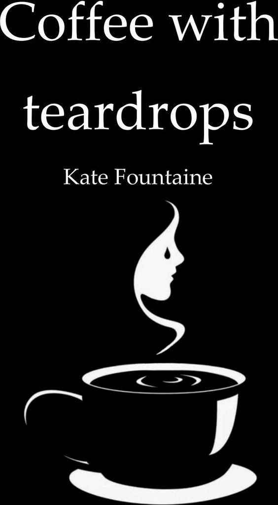 Coffee with teardrops