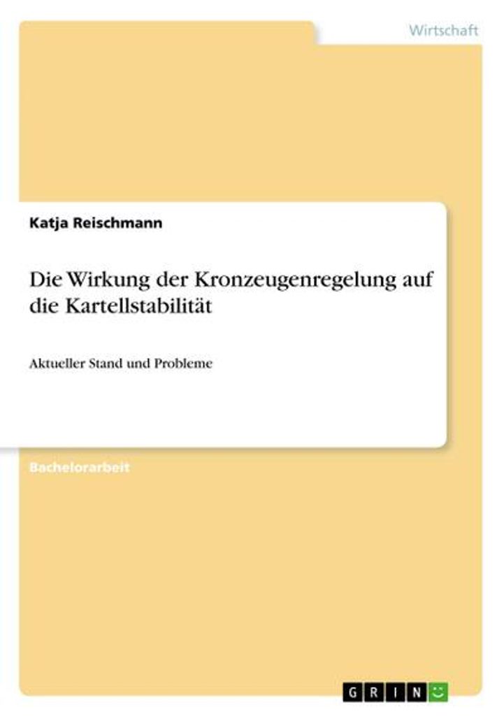 Die Wirkung der Kronzeugenregelung auf die Kartellstabilität