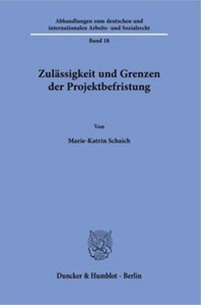 Zulässigkeit und Grenzen der Projektbefristung