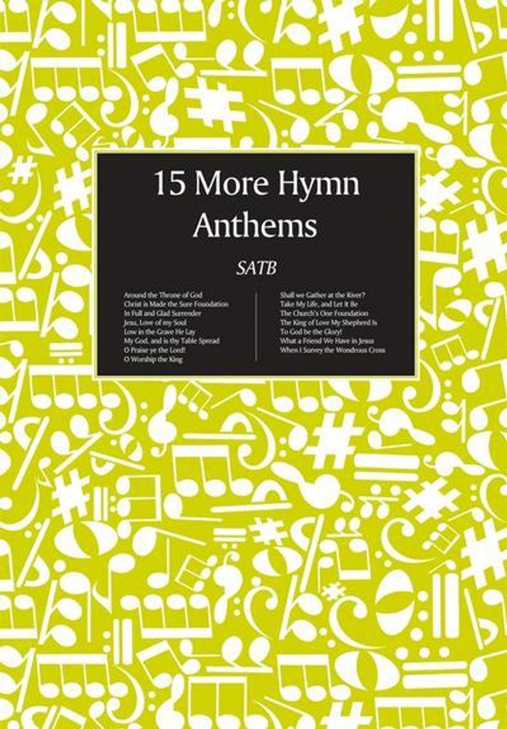 15 More Hymn Anthems - SATB