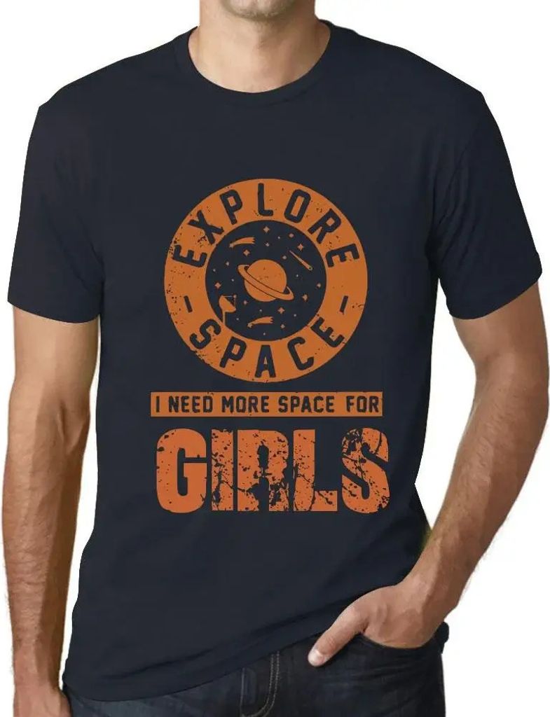 Herren Grafik T-Shirt Explore Space I Need More Space For Girls Öko-Verantwortlich Vintage Jahrgang Kurzarm Lustige Druck Geburtstag Geschenk Mann