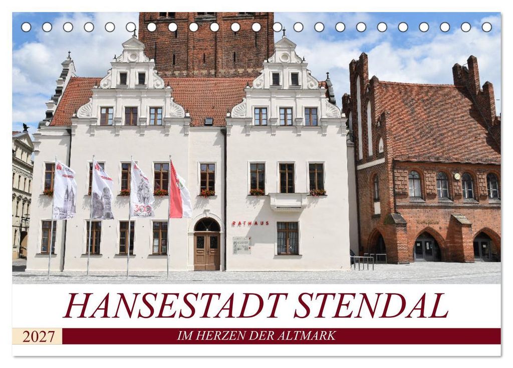 Hansestadt Stendal (Tischkalender 2027 DIN A5 quer), CALVENDO Monatskalender