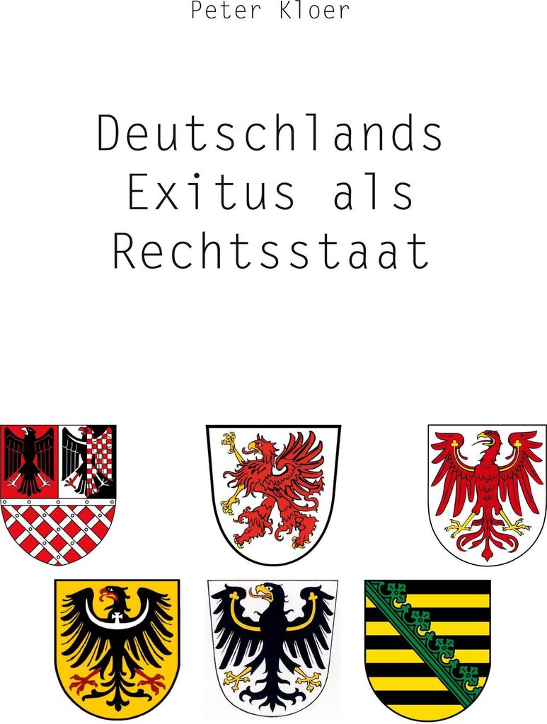 Deutschlands Exitus als Rechtsstaat