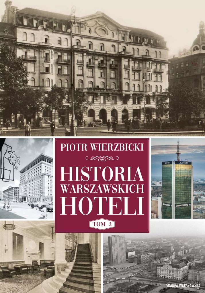Historia Warszawskich Hoteli T.2