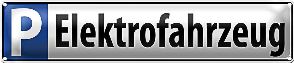 Blechschild Parken 46x10cm Parkplatzschild Elektrofahrzeug Dekoration