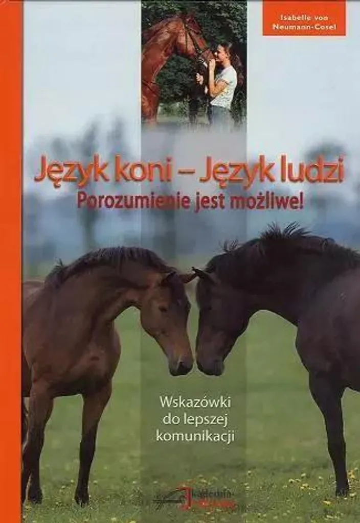 Apprendre le langage des chevaux : livre pour cavalier et éducation équine