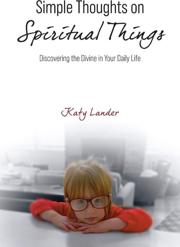 Simple Thoughts on Spiritual Things
