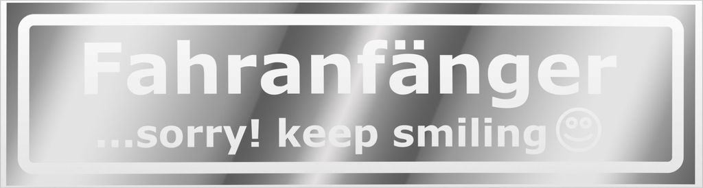 Kiwistar Fahranfänger - Sorry! Keep Smiling invertiert Magnetschild Schild magnetisch - 60cm Chrom - Magnetfolie für Auto PKW Kfz
