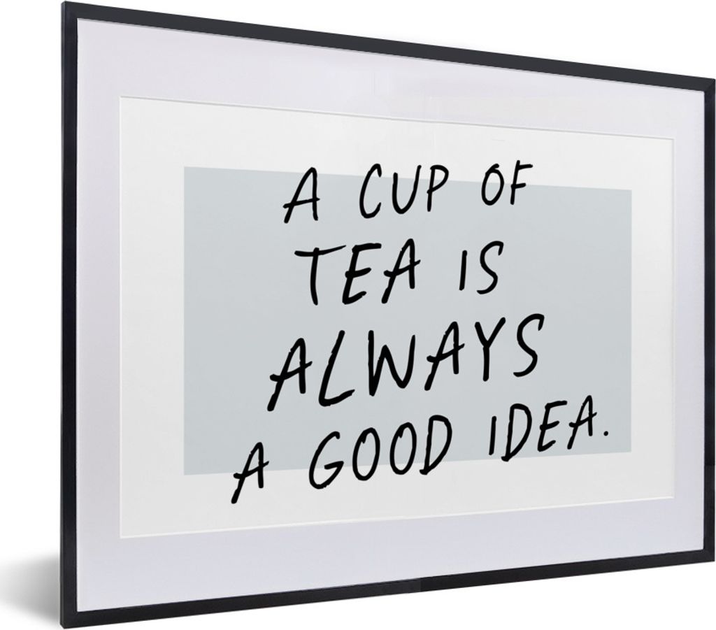 MuchoWow Gerahmtes Poster Sprichwörter - Tee - Eine Tasse Tee ist immer eine gute Idee - Zitate 40x30 cm - Poster mit Schwarzem Bilderrahmen Wan...