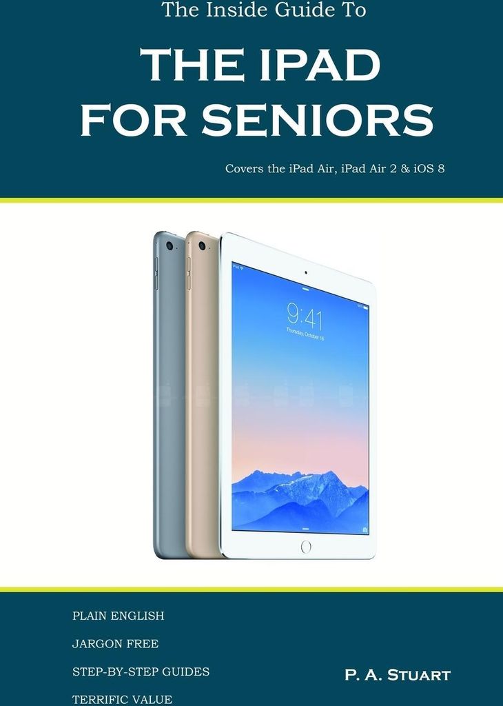 The Inside Guide to the iPad for Seniors