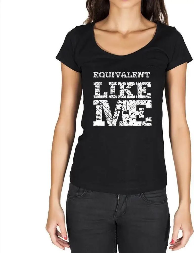 Damen Grafik T-Shirt Gleichwertig wie ich – Equivalent Like Me – Öko-Verantwortlich Vintage Jahrgang Kurzarm Lustige Druck Geburtstag Geschenk...