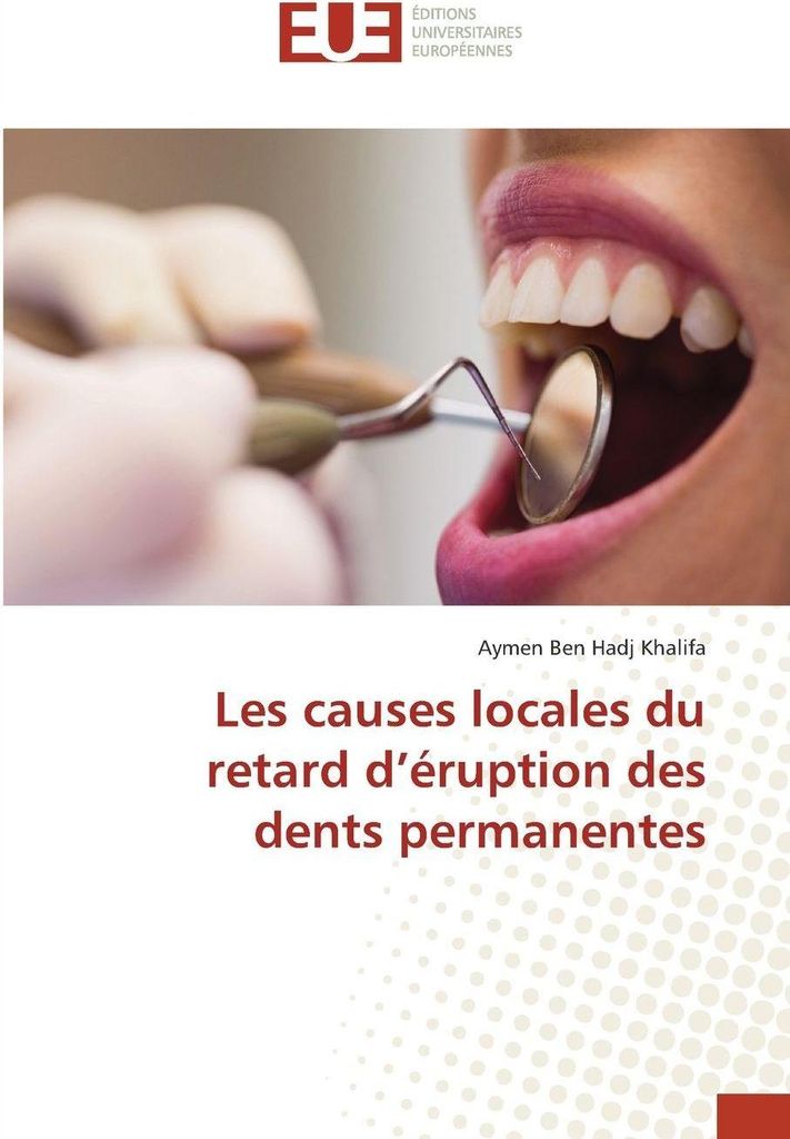 Les causes locales du retard d'éruption des dents permanentes