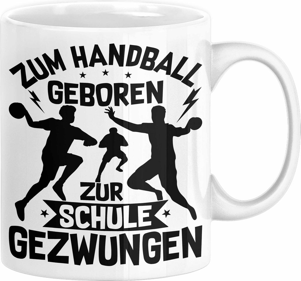 Handball Geschenk Tasse Geschenkidee Handball-Spieler Handballspielerin Mädchen Jungs Kaffee-Becher Zum Handball Geboren Zur Schule Gezwungen (Weiß)