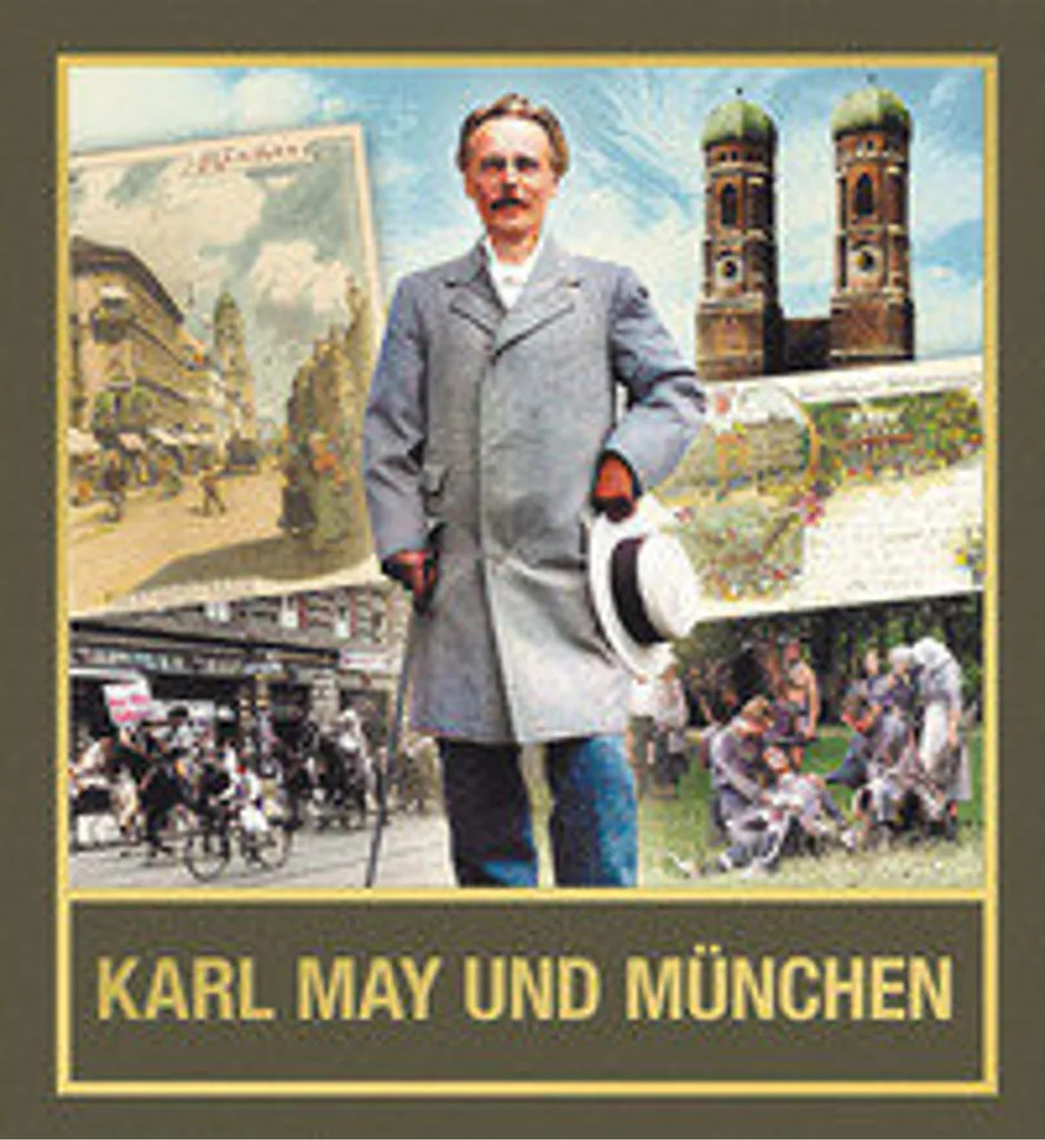 Karl May und München : Guide historique pour collectionneur littéraire
