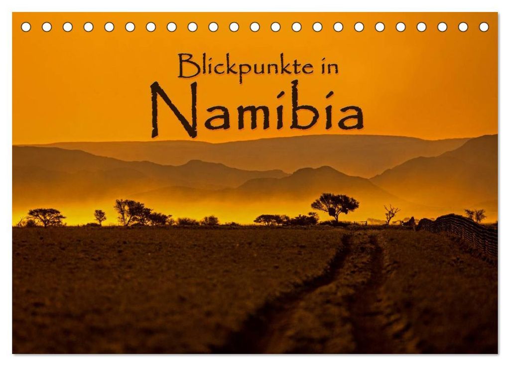 Blickpunkte in Namibia (Tischkalender 2027 DIN A5 quer), CALVENDO Monatskalender
