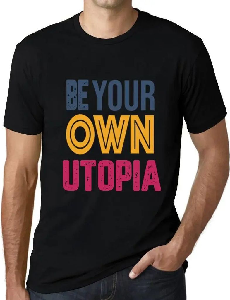 Herren Grafik T-Shirt Sei dein eigenes Utopia – Be Your Own Utopia – Öko-Verantwortlich Vintage Jahrgang Kurzarm Lustige Druck Geburtstag Gesc...