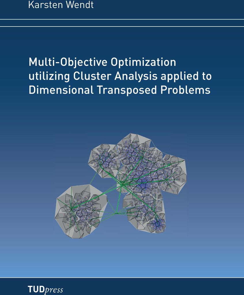 Multi-Objective Optimization utilizing Cluster Analysis applied to Dimensional Transposed Problems