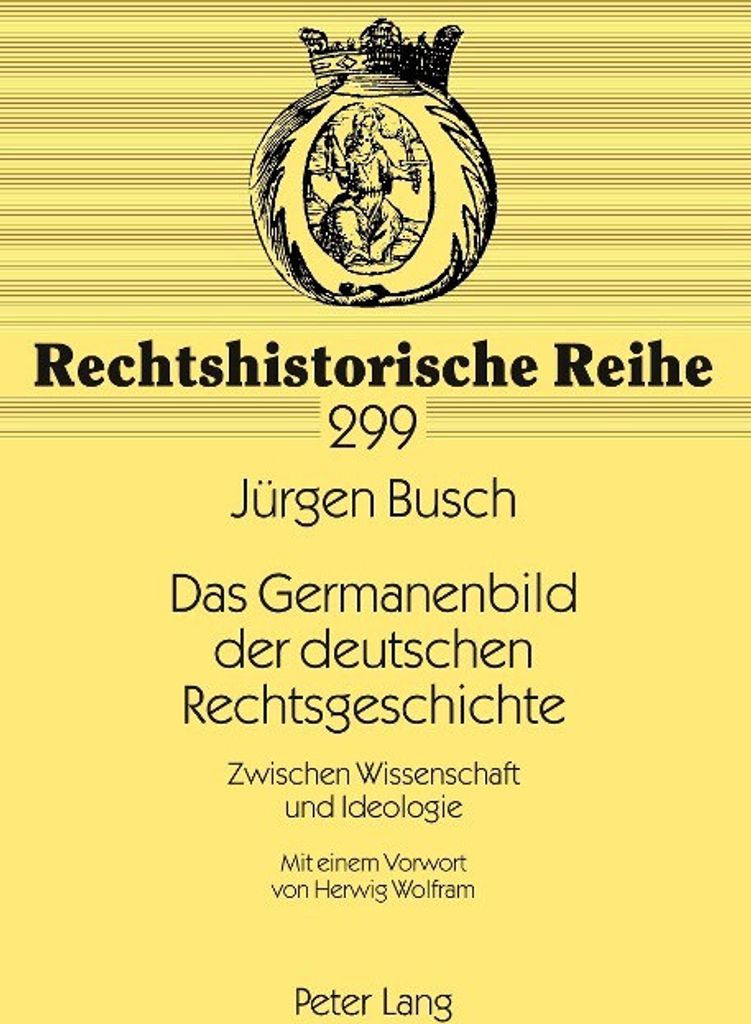 Das Germanenbild der deutschen Rechtsgeschichte