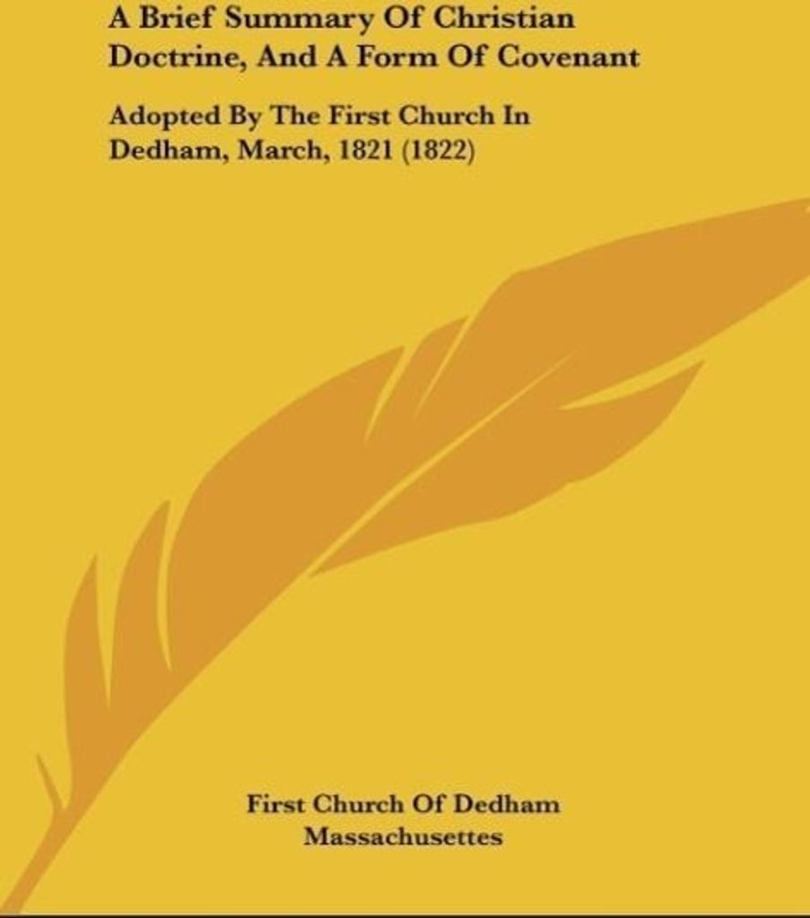 A Brief Summary Of Christian Doctrine, And A Form Of Covenant