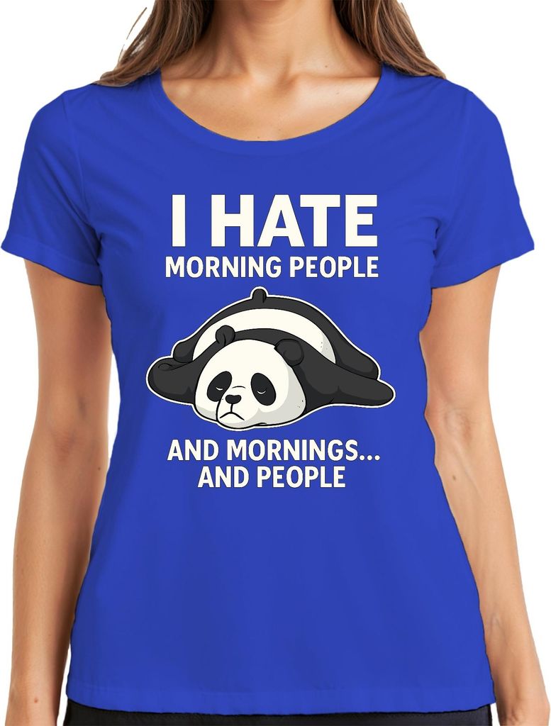 Ich hasse Morgenmenschen und Morgen Panda müde Geschenk Kaffee Damen T-Shirt, Blau, S
