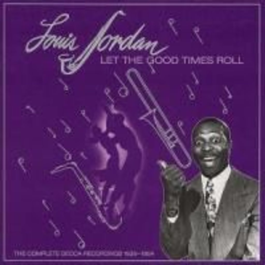 Jordan, L: Let The Good Times Roll (1938-1954)