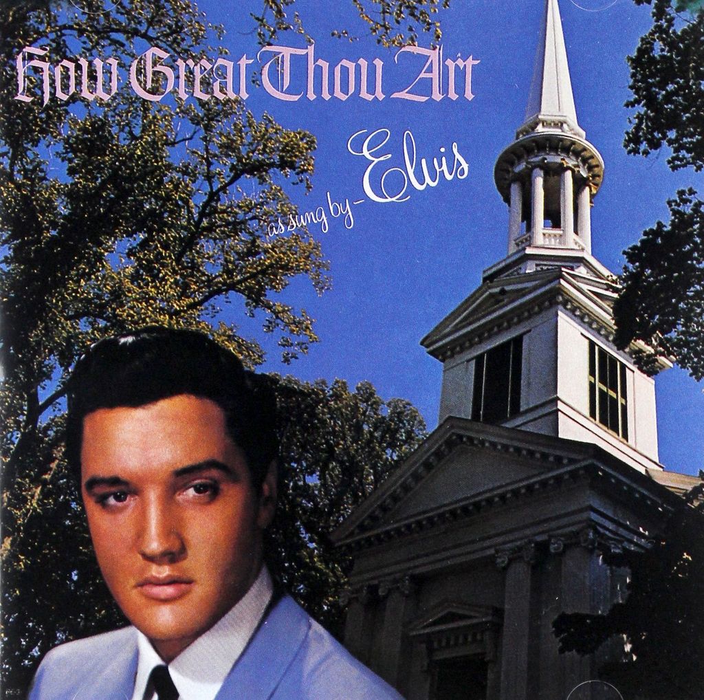 Elvis Presley: How Great Thou Art