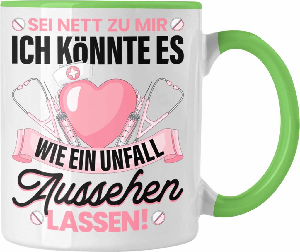 Trendation - Krankenschwester Tasse Geschenk Propofol Spritze Geschenk Krankenschwestern Kaffeetasse Ärtzin Arzthelferin Sei Nett Zu Mir (Grün)