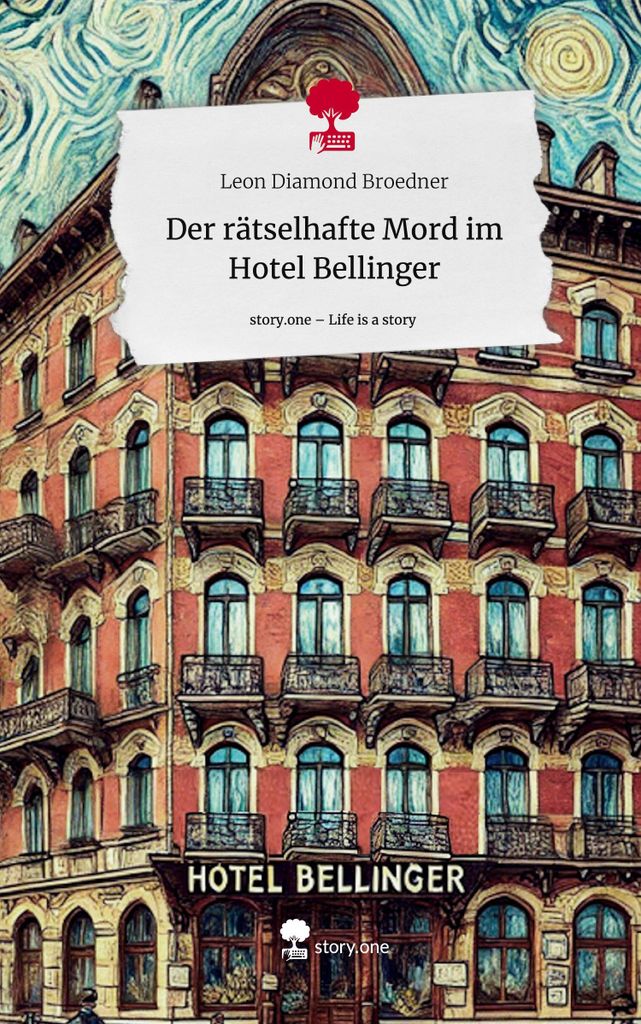 Der rätselhafte Mord im Hotel Bellinger. Life is a Story - story.one