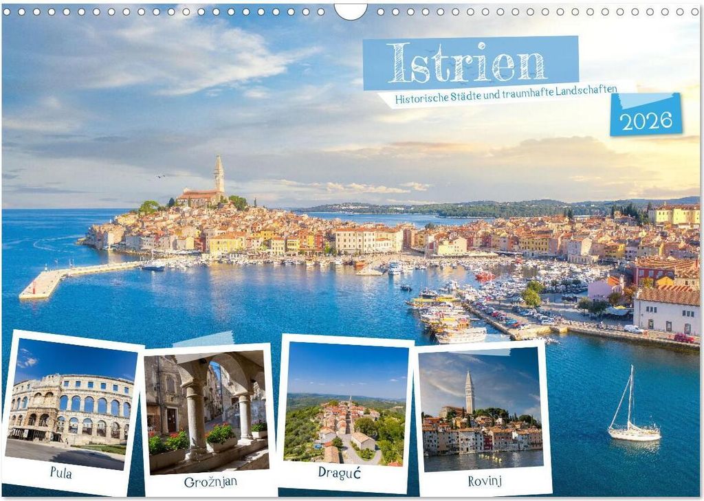 Istrien - Historische Städte und traumhafte Landschaften (Wandkalender 2026 DIN A3 quer), CALVENDO Monatskalender