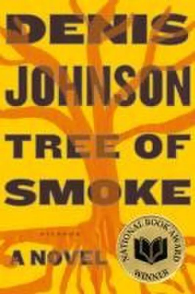 Roman Tree of Smoke Denis Johnson - Enfin le Vrai Récit du Vietnam