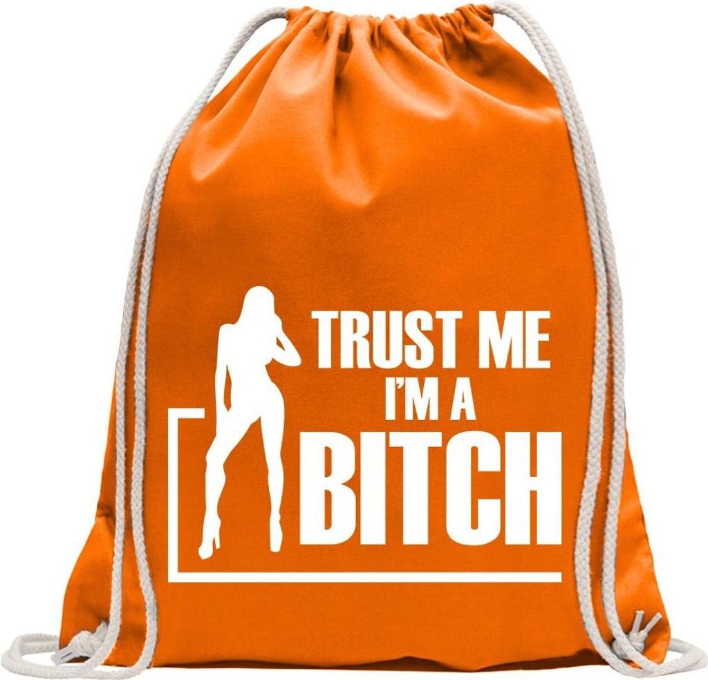 Kiwistar - Turnbeutel - mandarin - Trust me, im a Bitch GoGo Girl - Fun Rucksack Sport Beutel Gymsack Baumwolle mit Ziehgurt