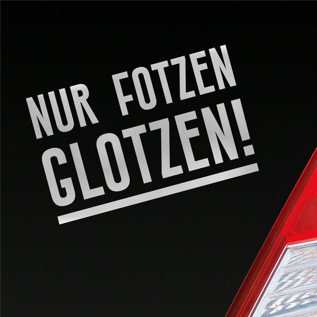 Auto Aufkleber Nur Fotzen glotzen! Geil Frau Girl Sexy Produktbild 