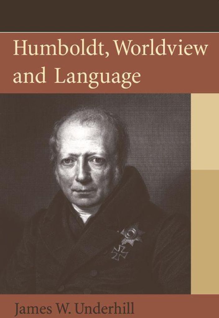 Underhill, J: Humboldt, Worldview and Language
