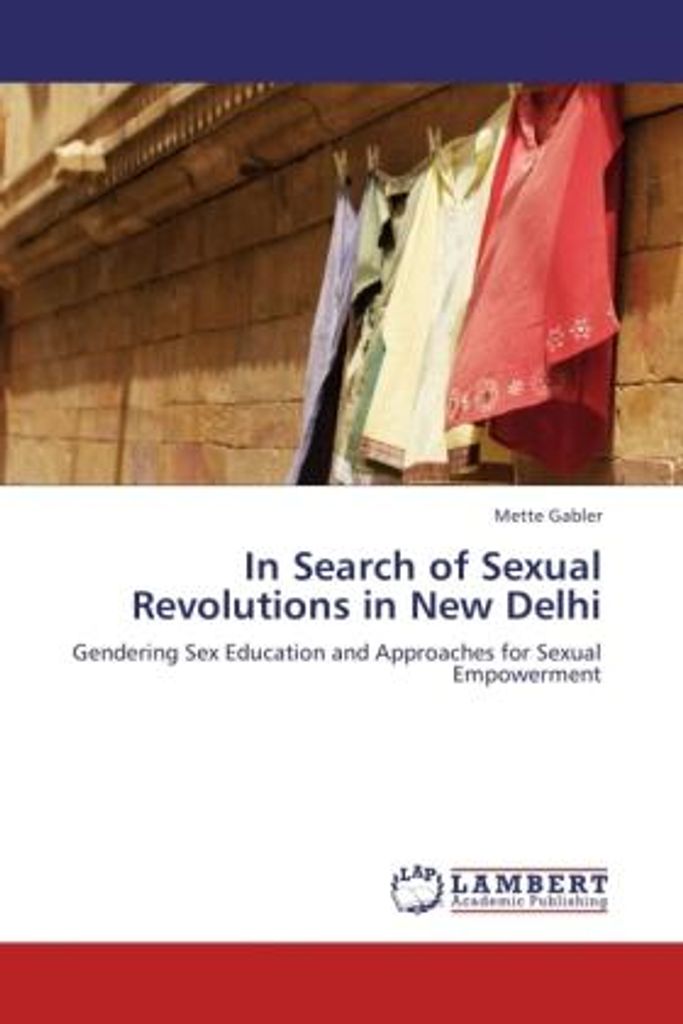 In Search of Sexual Revolutions in New Delhi