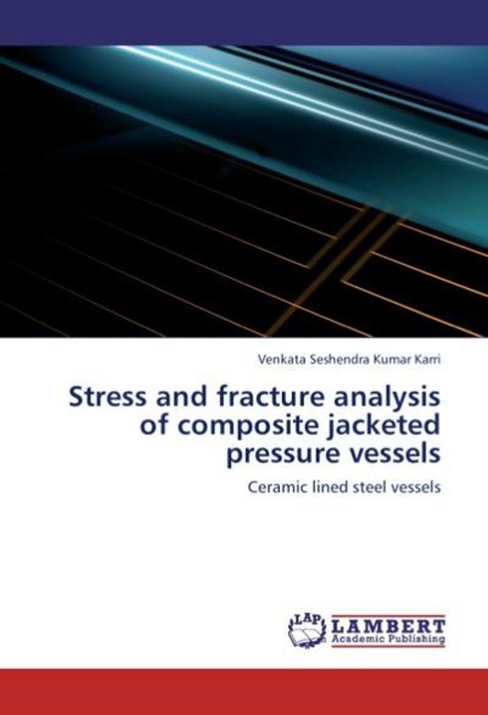 Karri, V: Stress and fracture analysis of composite jacketed