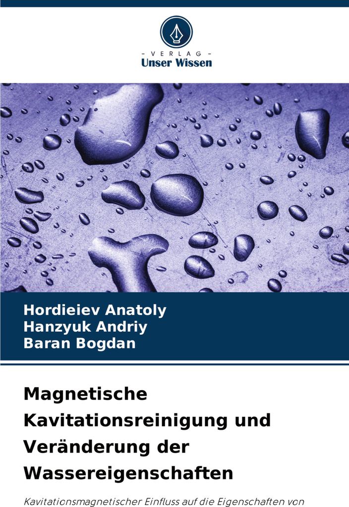 Magnetische Kavitationsreinigung und Veränderung der Wassereigenschaften