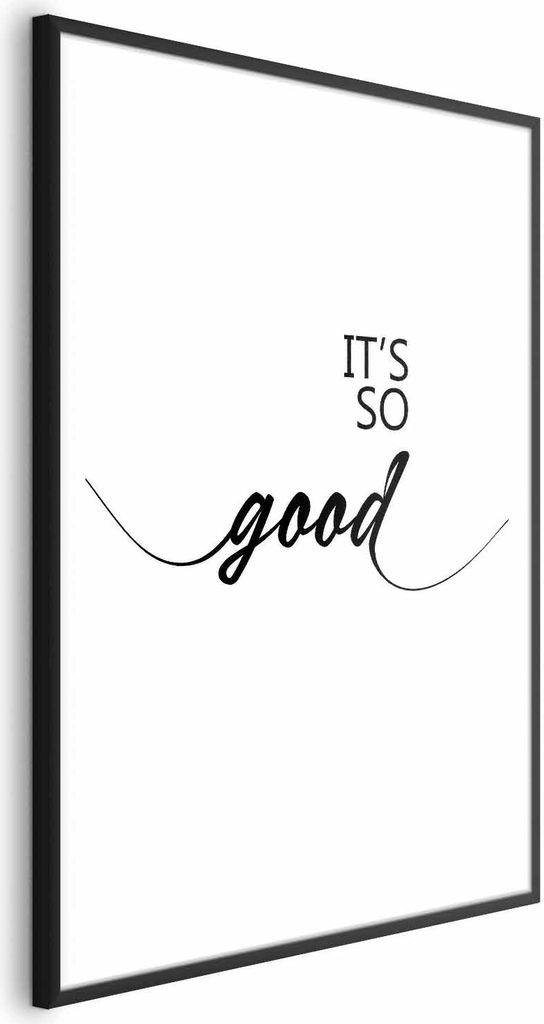 Posterpapier Poster - It's So Good 40x60 cm Text m-A-0949-ao-a