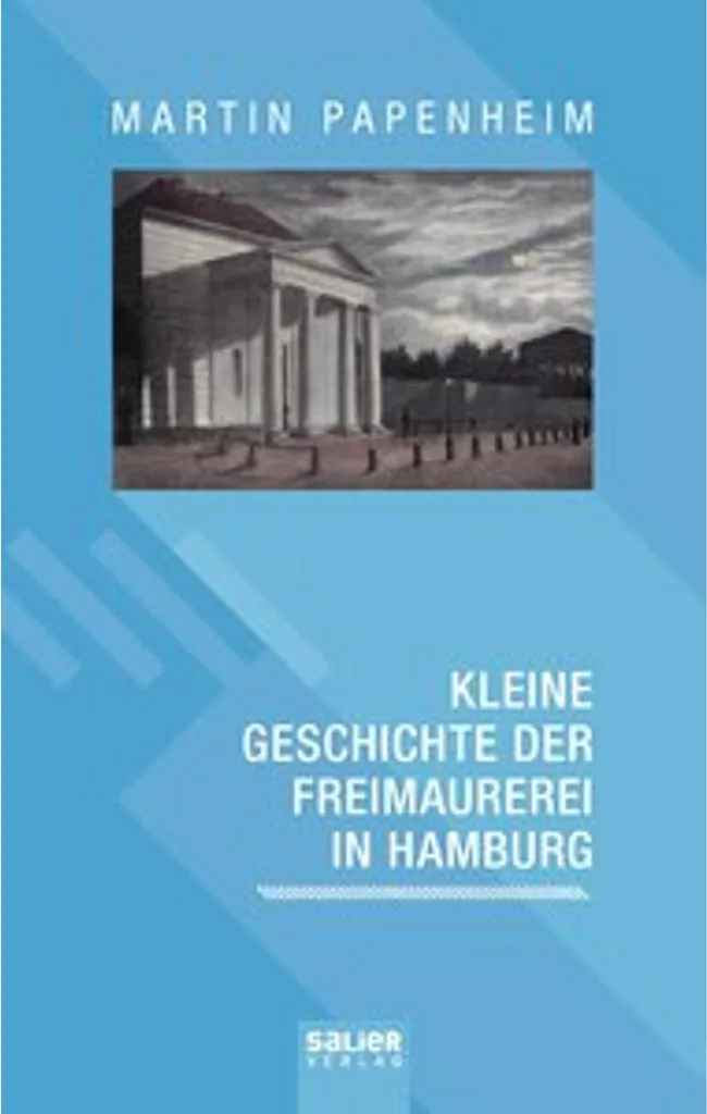 Histoire de la franc-maçonnerie à Hambourg - Récit complet et illustré