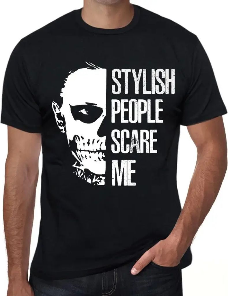 Herren Grafik T-Shirt Stilvolle Menschen machen mir Angst – Stylish People Scare Me – Öko-Verantwortlich Vintage Jahrgang Kurzarm Lustige Druck