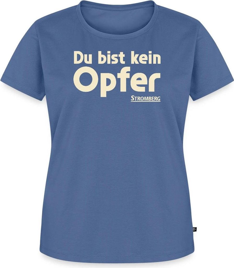 Spreadshirt Stromberg Mit Spruch Du Bist Kein Opfer Frauen Premium T-Shirt, 5XL, Taubenblau