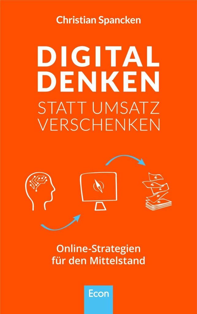 Digital denken statt Umsatz verschenken: Online-Strategien für den Mittelstand und im B2B Geschäft