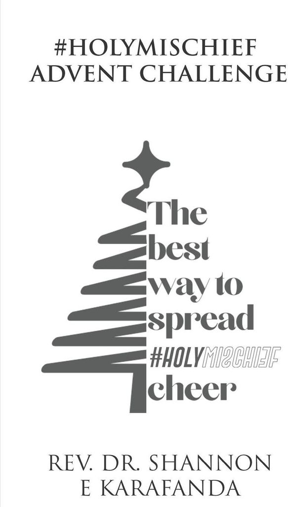 #HolyMischief Advent Challenge