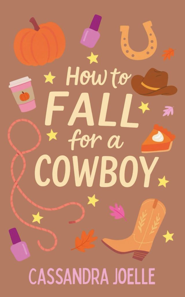 How to Fall for a Cowboy: An All-Pumpkin, No-Spice Christian Romcom