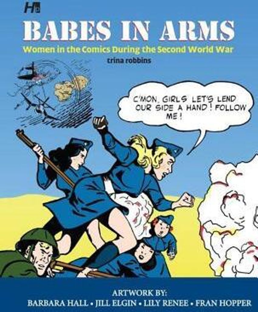 Babes In Arms Women In Comics During World War II