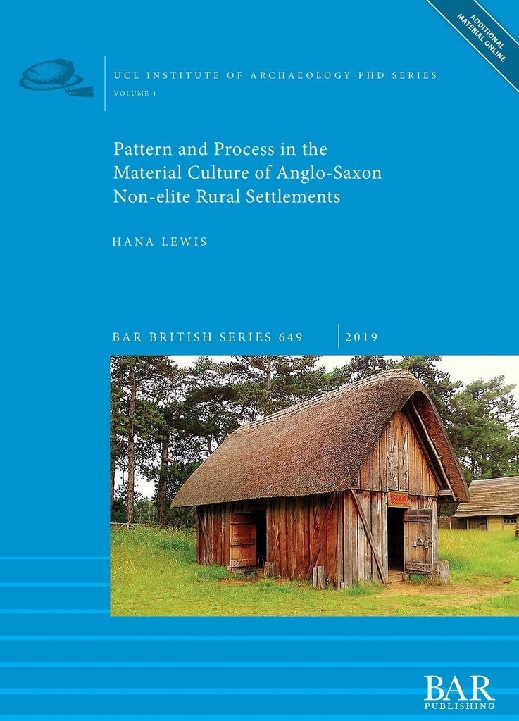 Pattern and Process in the Material Culture of Anglo-Saxon Non-elite Rural Settlements