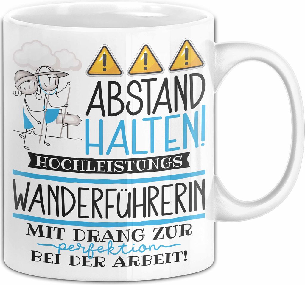 Wanderführerin Tasse Geschenk Lustig Abstand Halten Hochleistungs-Wanderführerin Mit Drang Zur Perfektion Bei Der Arbeit (Weiß)